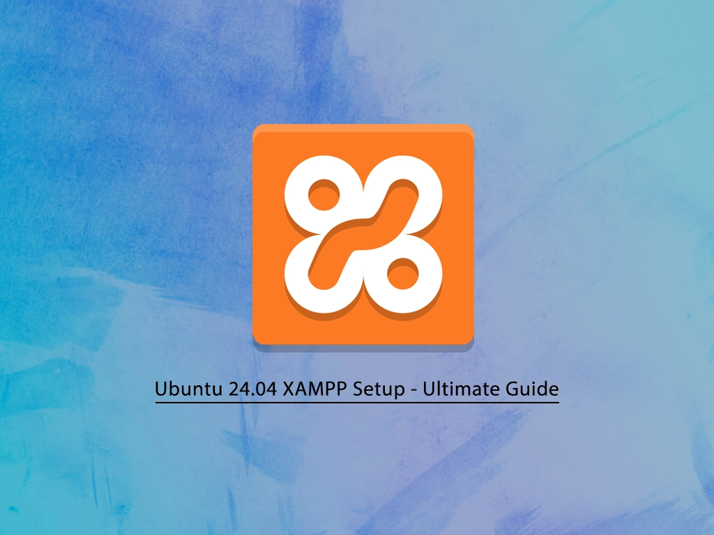 Ubuntu 24.04 XAMPP Setup – Ultimate Easy Guide